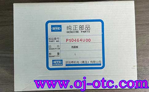 P10464U00 線(xiàn)路板 - OTC原裝配件